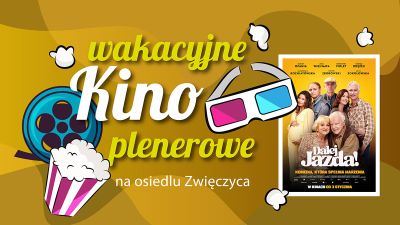 Grafika promująca Wakacyjne Kino Plenerowe z seansem filmu "Dalej jazda!"